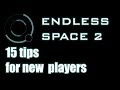 Endless Space 2 - 15 tips for new players