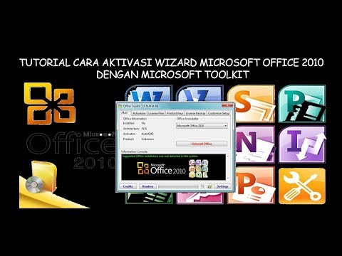 TUTORIAL CARA AKTIVASI WIZARD MICROSOFT OFFICE 2010 DENGAN MICROSOFT TOOLKIT