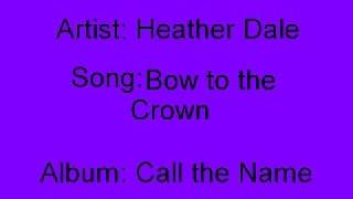 Watch Heather Dale Bow To The Crown video
