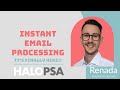HaloPSA | Instant Email Processing