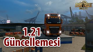 Euro Truck Simulator 2 - 1.21 Güncelleme İncelemesi