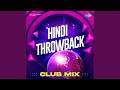 Mere Piya Gaye Rangoon - Club Mix
