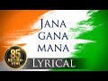 Jana Gana Mana (HD) - National Anthem With Lyrics - Best Patriotic Song