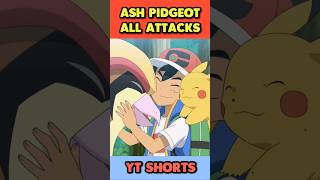 Ash Pidgeot All Attacks