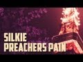 Silkie - Preachers Pain