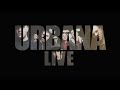 URBANA live