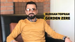 Burhan Toprak - Gerdenzerê ( Music)