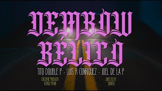 DEMBOW BÉLICO ( Oficial) - Tito Double P, Luis R Conriquez, Joel De La P