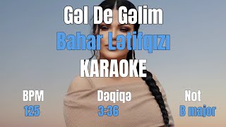 Bahar Lətifqızı - Gəl de Gəlim - Karaoke