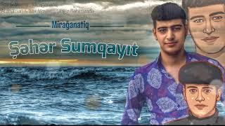 Natiq Lillahi - Şəhər Sumqayıt 2021 Official Music Candır Sumqayıt 2 Version