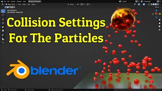 Collision Settings For Particle System Blender 3.1 Tutorial