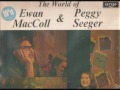 DIRTY OLD TOWN   EWAN McCOLL   PEGGY SEEGER