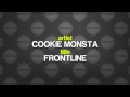 Cookie Monsta - Frontline