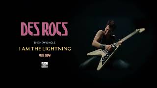 Des Rocs - I Am The Lightning
