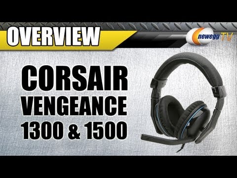 Newegg TV: Corsair Vengeance 1300 & 1500 Circumaural Gaming Headsets Overview
