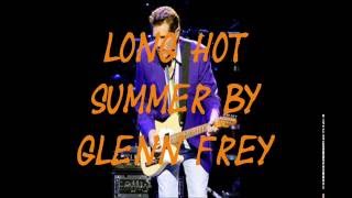 Watch Glenn Frey Long Hot Summer video