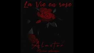 [Music] 'La Vie En Rose' (Alastor Cover Ver.) Русские Субтитры