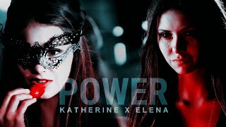 Katherine Pierce x Elena Gilbert || Power