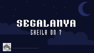 Watch Sheila On 7 Segalanya video