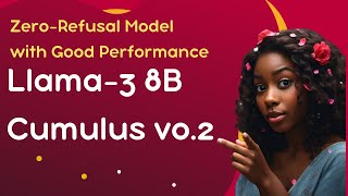 Zero-Refusal Model With Good Performance - Llama-3 8B Cumulus V0.2