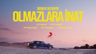 Berkay Altunyay - Olmazlara İnat ( Music )