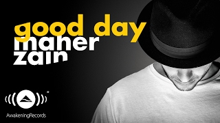 Watch Maher Zain Good Day feat Issam Kamal video