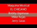 MIKE ROJAS MAQUINA MUSICAL EL CHICANO CONCERT