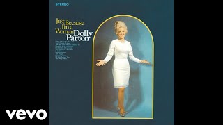 Dolly Parton - Just Because I'M A Woman (Official Audio)