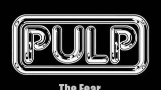 Watch Pulp The Fear video