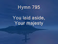 You laid aside your majesty