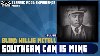 Watch Blind Willie Mctell Southern Can Is Mine video