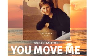 Watch Susan Ashton You Move Me video