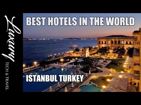 Best Hotels ISTANBUL - Luxury Hotels Resorts Istanbul Turkey