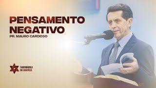 Culto Doméstico (31.07.2022) PENSAMENTO NEGATIVO | Tabernáculo - Anápolis-GO