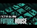 Future House Expansion Pack For Maschine, Ableton & Logic - From Niche Audio