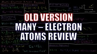 Quantum Chemistry 9.0 - Many-Electron Atoms Review Old Version