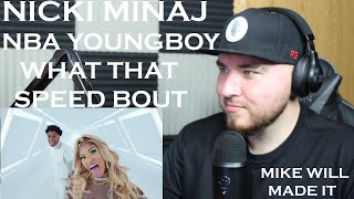 Nicki Minaj Nba Youngboy What That Speed Bout Mike Will Made It Rreaction