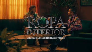 Mike Bahía, Maxiolly, Blessd Ft. Beéle - Ropa Interior