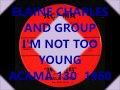 ELAINE CHARLES AND GROUP - I'M NOT TOO YOUNG - ACAMA 130 - 1960