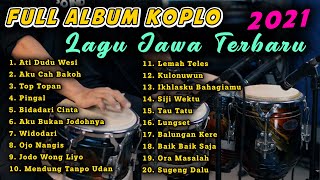 Download lagu FULL ALBUM KOPLO - LAGU JAWA TERBARU 2021 | Ati Dudu Wesi - Aku Cah Bakoh - Top Topan