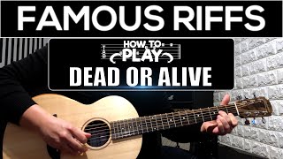 Famous Guitar Riffs: How To Play Dead Or Alive (Bon Jovi) Lesson + Tab