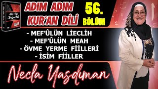 Adım Adım Kur'an Dili Kitabından 56.BÖLÜM (Sayfa 591-604 Arası) Necla Yasdıman i