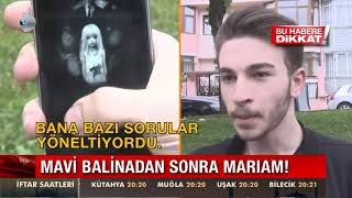 Mavi Balina Kadar Tehlikeli Yeni Trend Oyun Mariam