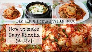 CÁCH LÀM KIMCHI ĐÚNG VỊ HÀN QUỐC ♥ HOW TO MAKE EASY KIMCHI (막김치) ♥ mattalehang