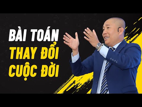 Bài toán thay đổi cuộc đời - Nguyễn Phùng Phong