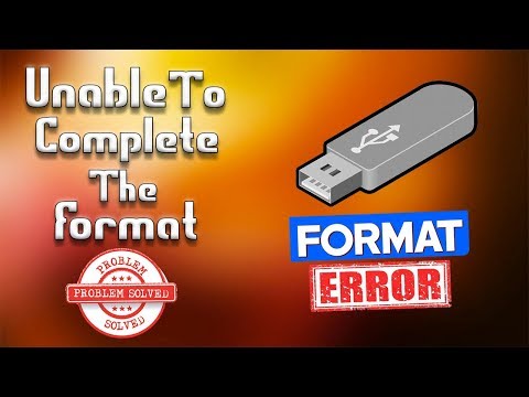 How To Fix "Windows Was Unable To Format The Drive" (( USB ))