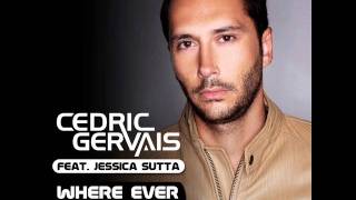 Watch Cedric Gervais Where Ever U Are feat Jessica Sutta video
