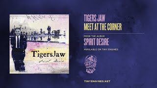 Watch Tigers Jaw Meet At The Corner video