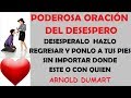 ORACIÓN PARA DESESPERAR PODEROSA / ORACIÓN DE DON JUAN DEL DESESPERO / ORACIONES DE AMOR