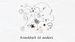 1) Krankheit ist anders (Serie Teil 1 von7)